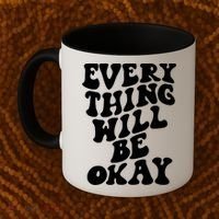 Everything Will Be Okay Coffee Mug thumb 2