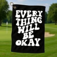 Everything Will Be Okay Golf Towel thumb 1