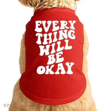 Everything Will Be Okay Doggie Tank