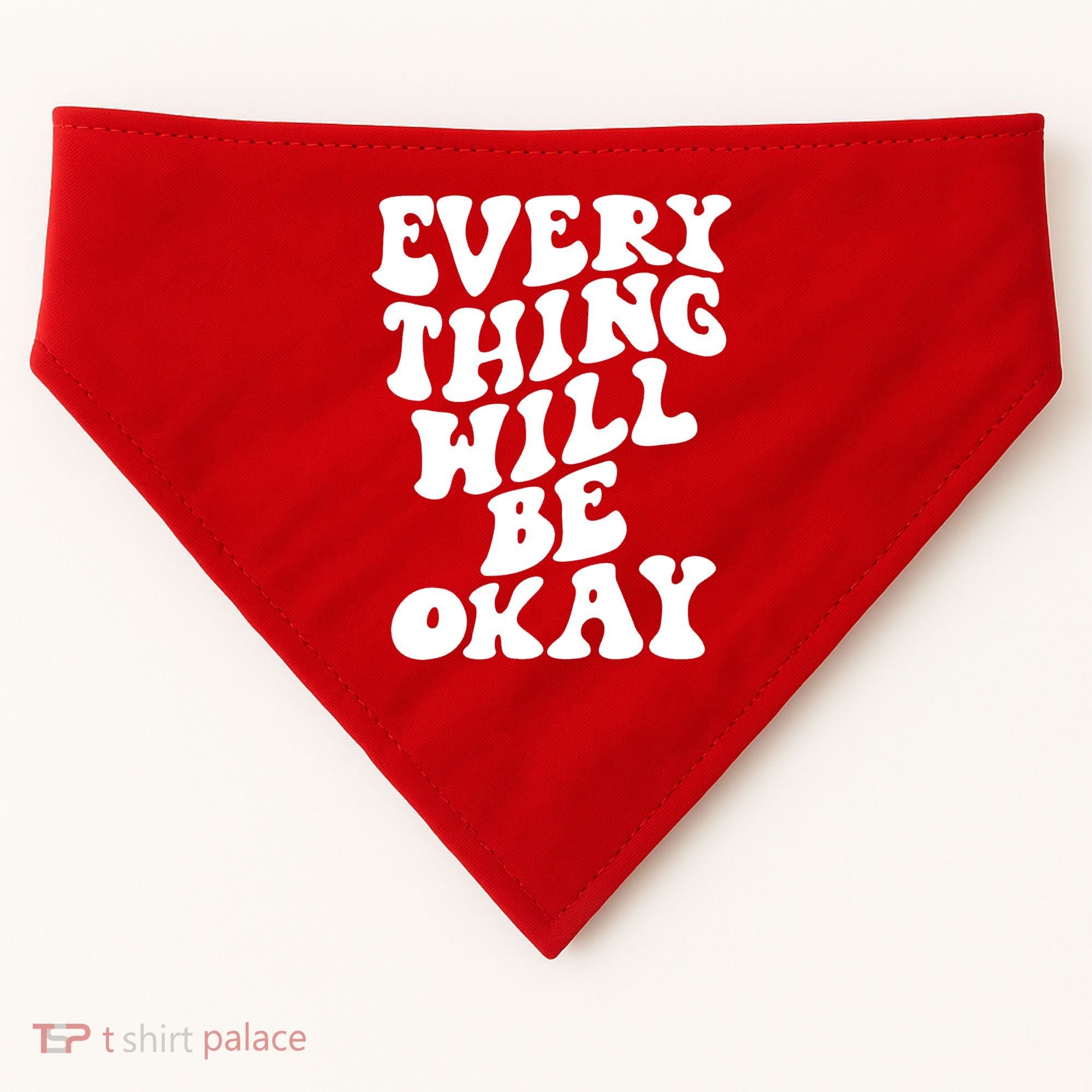 Everything Will Be Okay USA-Made Doggie Bandana