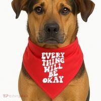 Everything Will Be Okay USA-Made Doggie Bandana thumb 1