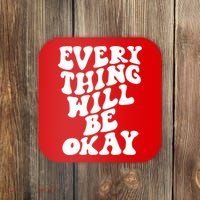 Everything Will Be Okay Coaster thumb 0