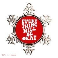 Everything Will Be Okay Ornament thumb 0