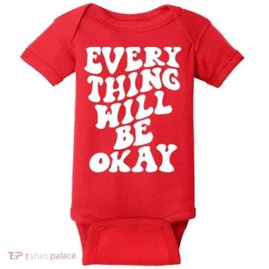 Everything Will Be Okay Baby Bodysuit