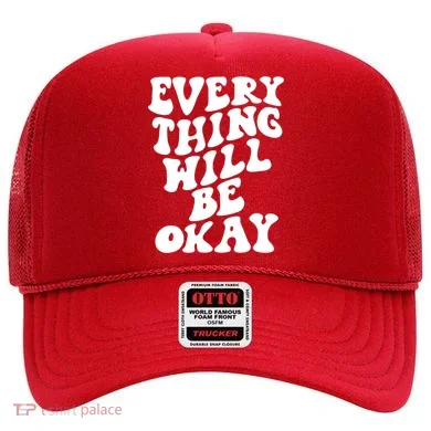 Everything Will Be Okay Hat