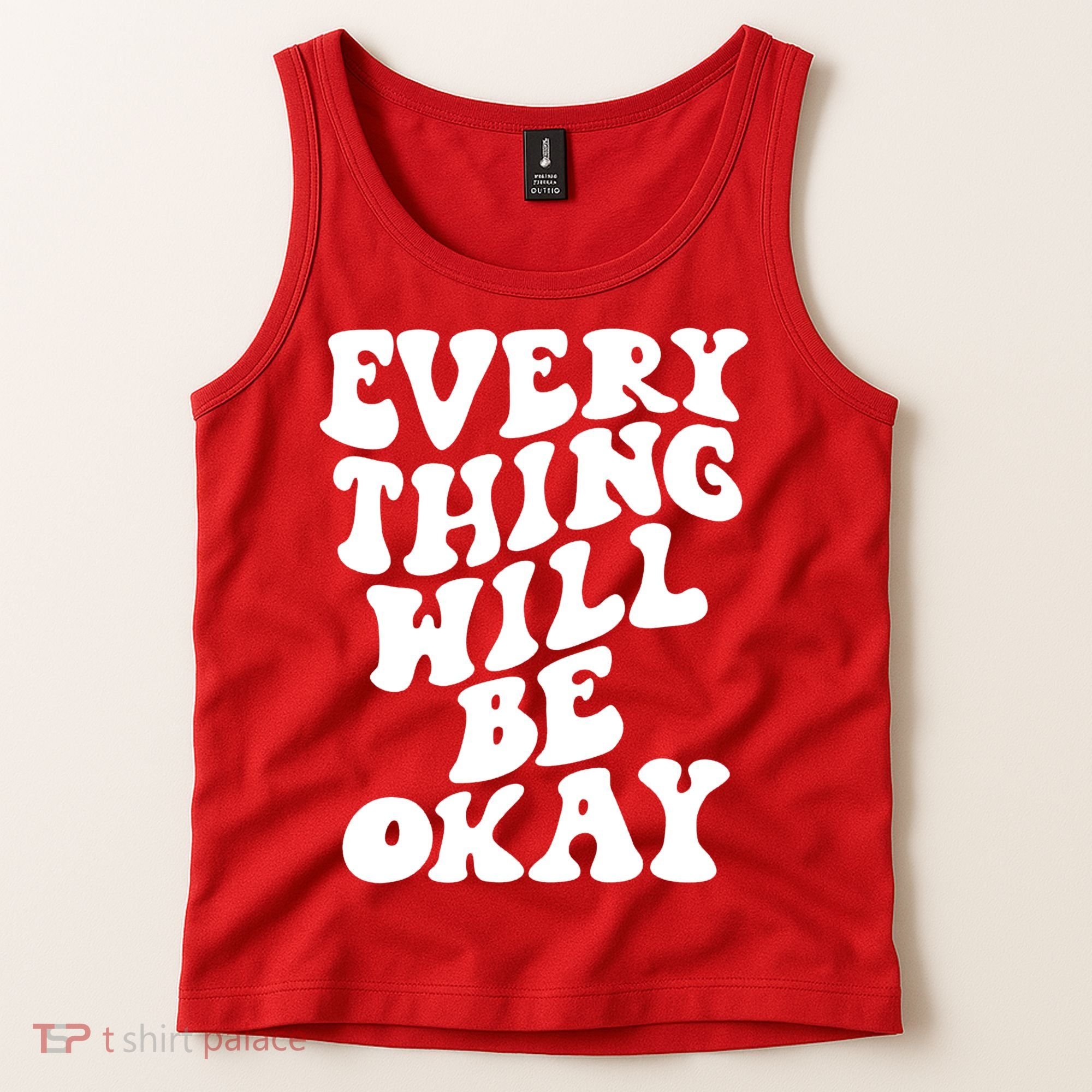 Everything Will Be Okay Tank Top