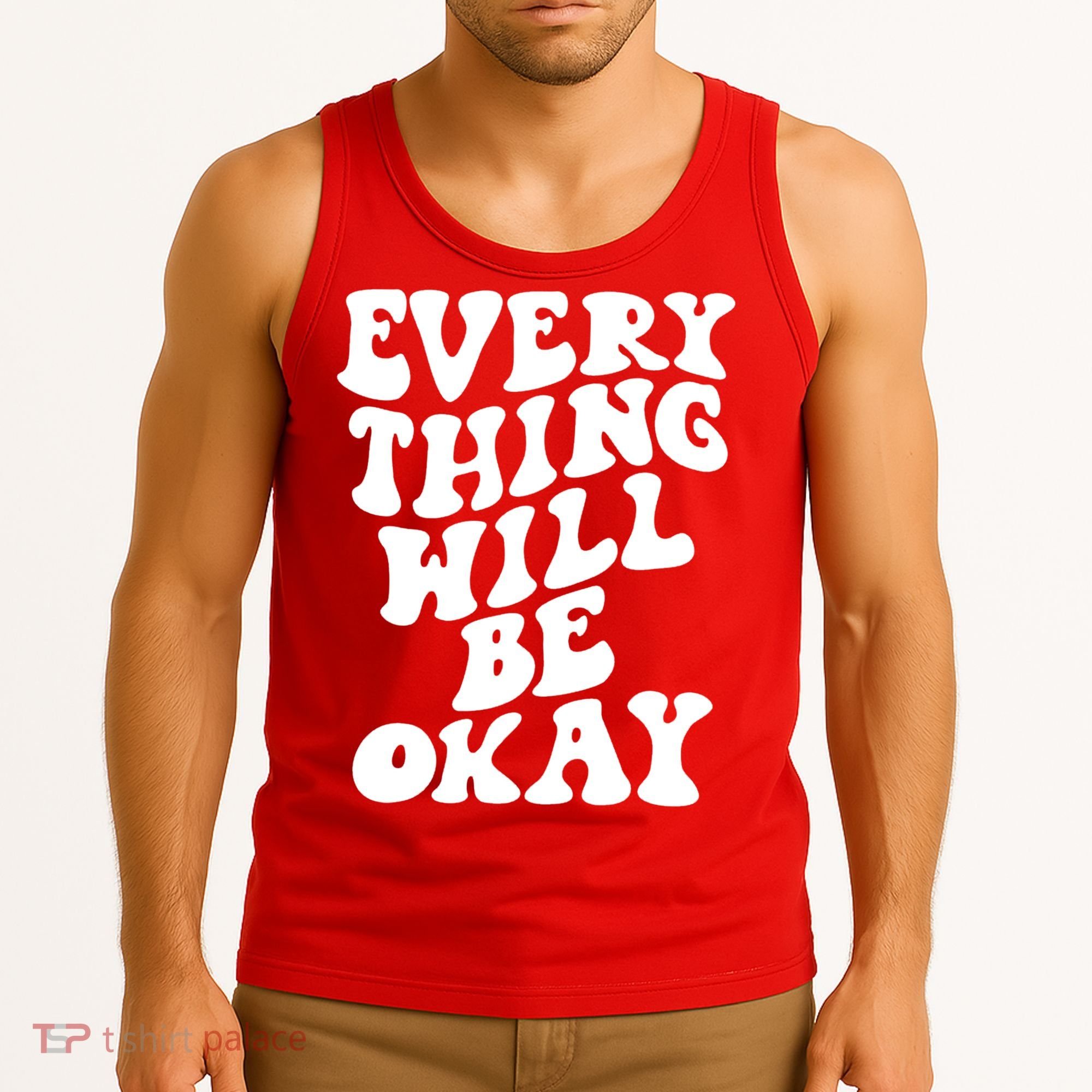 Everything Will Be Okay Tank Top