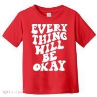 Everything Will Be Okay Toddler T-Shirt thumb 0