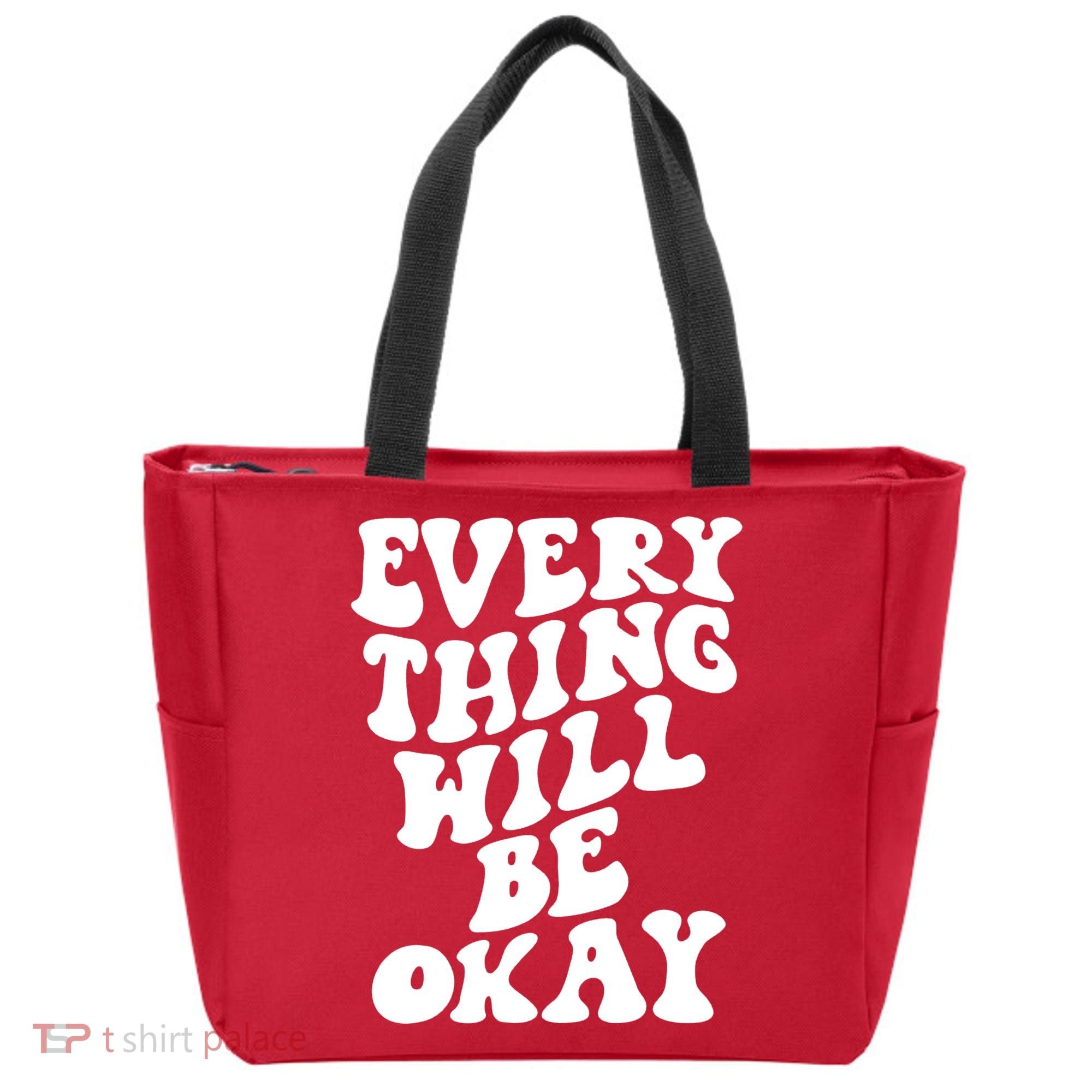 Everything Will Be Okay Tote Bag