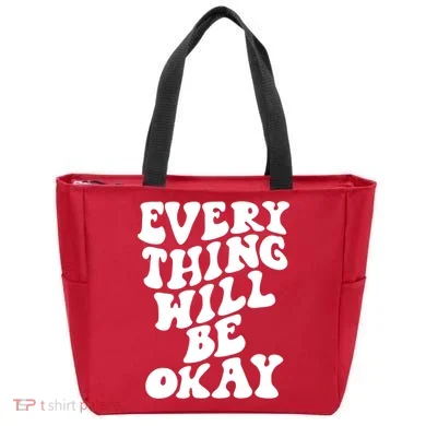 Everything Will Be Okay Tote Bag