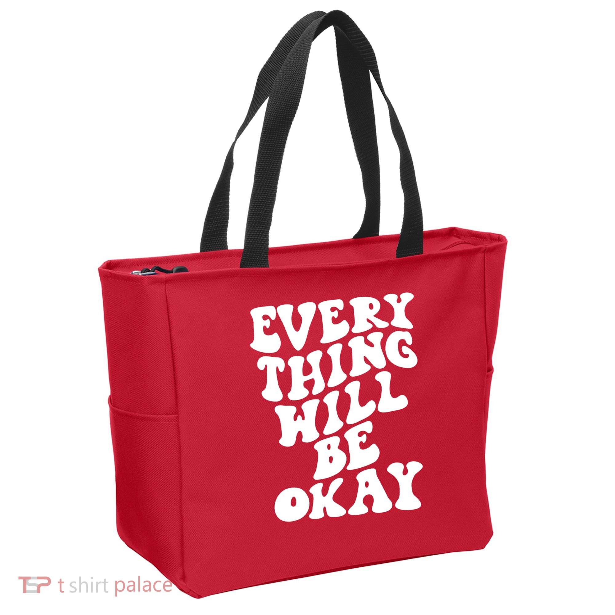 Everything Will Be Okay Tote Bag