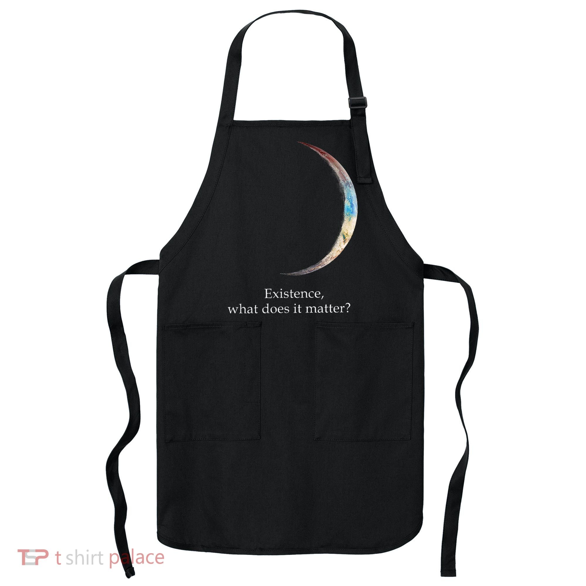 Existence What Does It Matter Astronomy Physics Apron