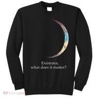 Existence What Does It Matter Astronomy Physics Sweatshirt thumb 0