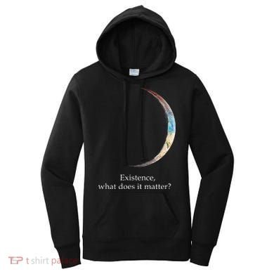 Existence What Does It Matter Astronomy Physics Women's Hoodie