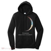 Existence What Does It Matter Astronomy Physics Women's Hoodie thumb 0