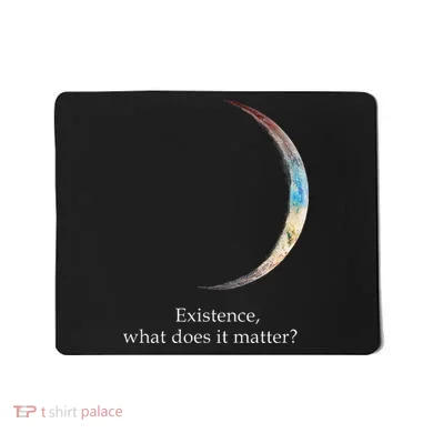 Existence What Does It Matter Astronomy Physics Mousepad