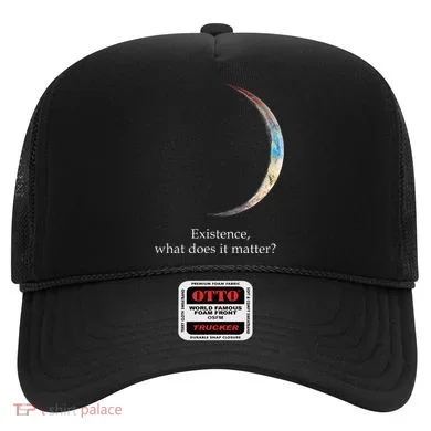 Existence What Does It Matter Astronomy Physics Hat