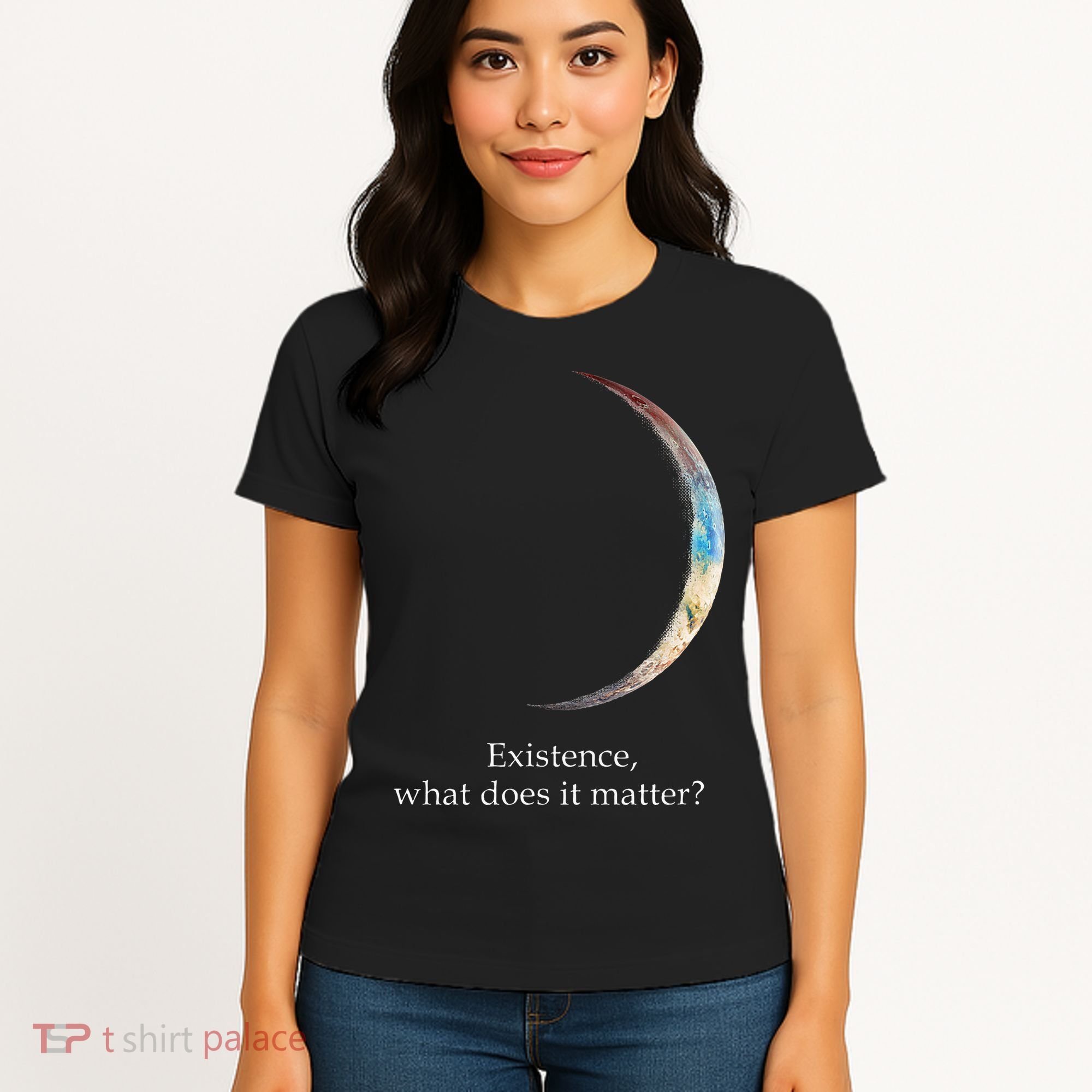 Existence What Does It Matter Astronomy Physics Women's T-Shirt