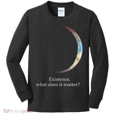 Existence What Does It Matter Astronomy Physics Kids Long Sleeve Shirt