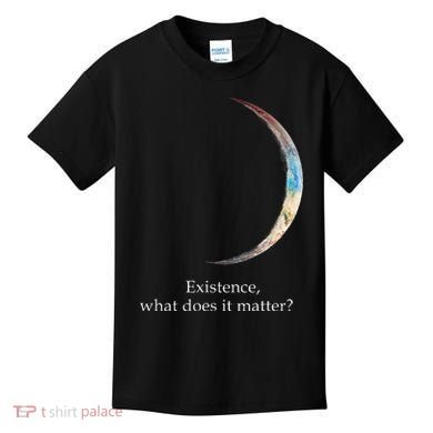 Existence What Does It Matter Astronomy Physics Kids T-Shirt