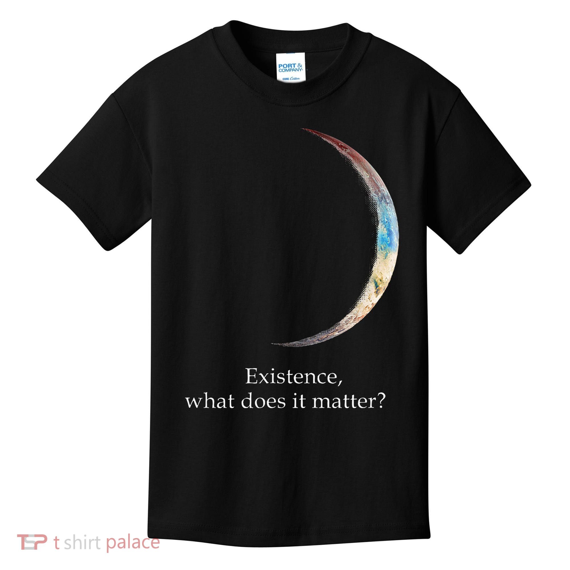 Existence What Does It Matter Astronomy Physics Kids T-Shirt