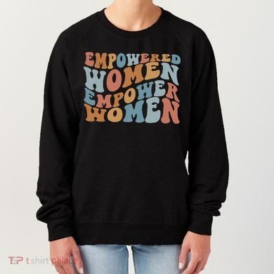 Empowered Women Empower Feminist Women's Sweatshirt