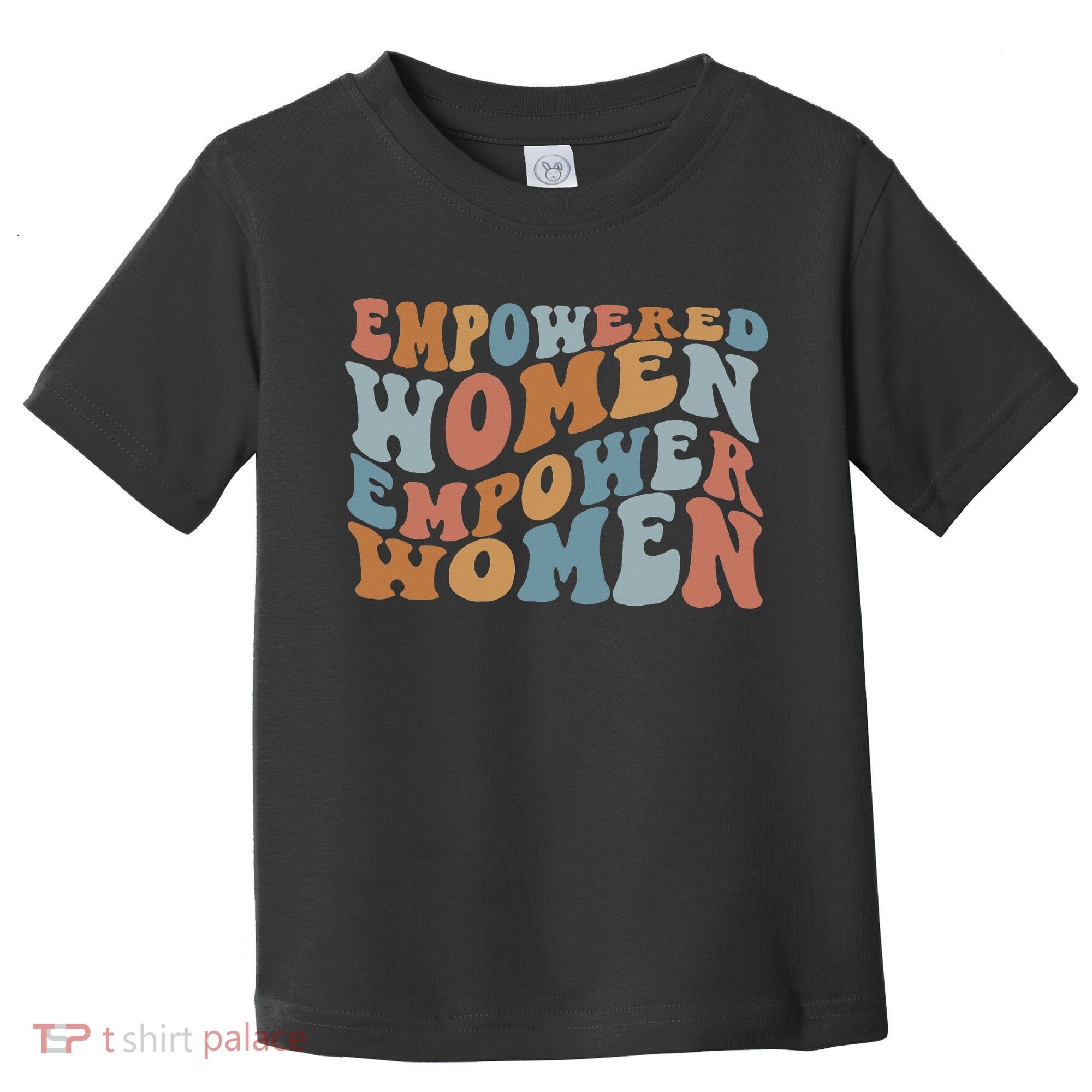 Empowered Women Empower Feminist Toddler T-Shirt