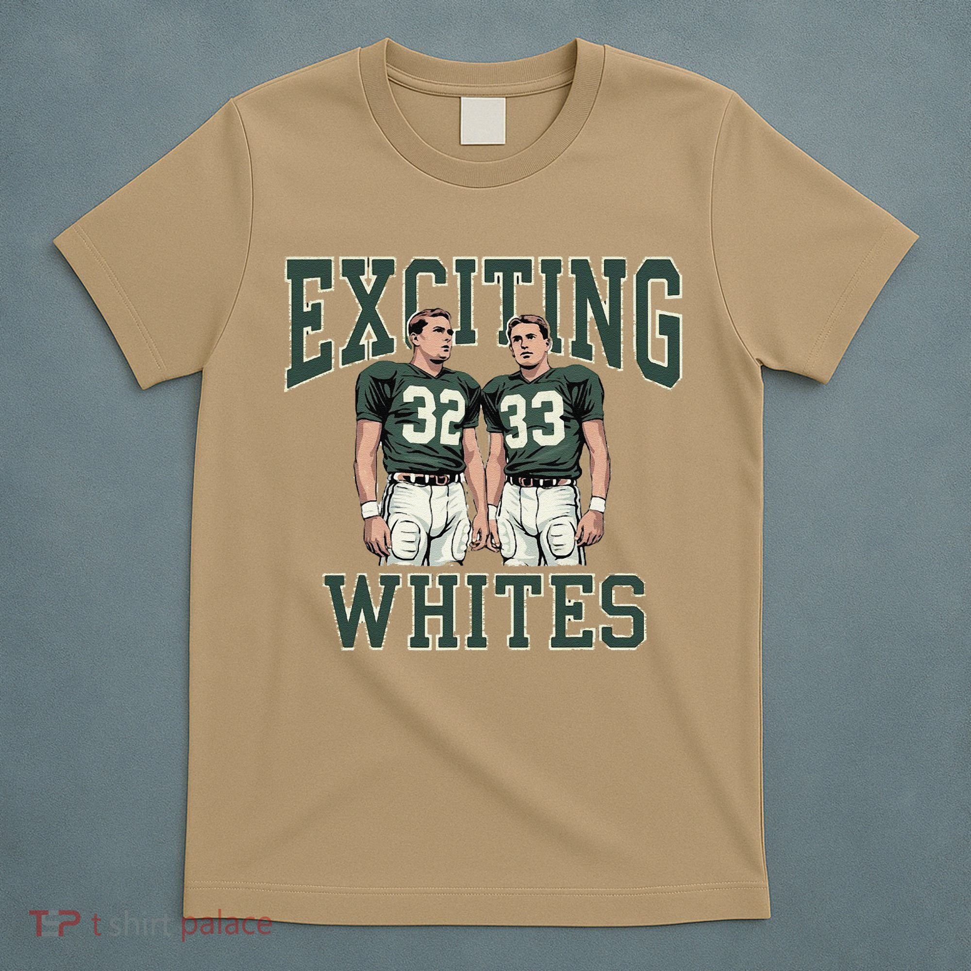 Exciting Whites Exciting Whites Exciting Whites T-Shirt