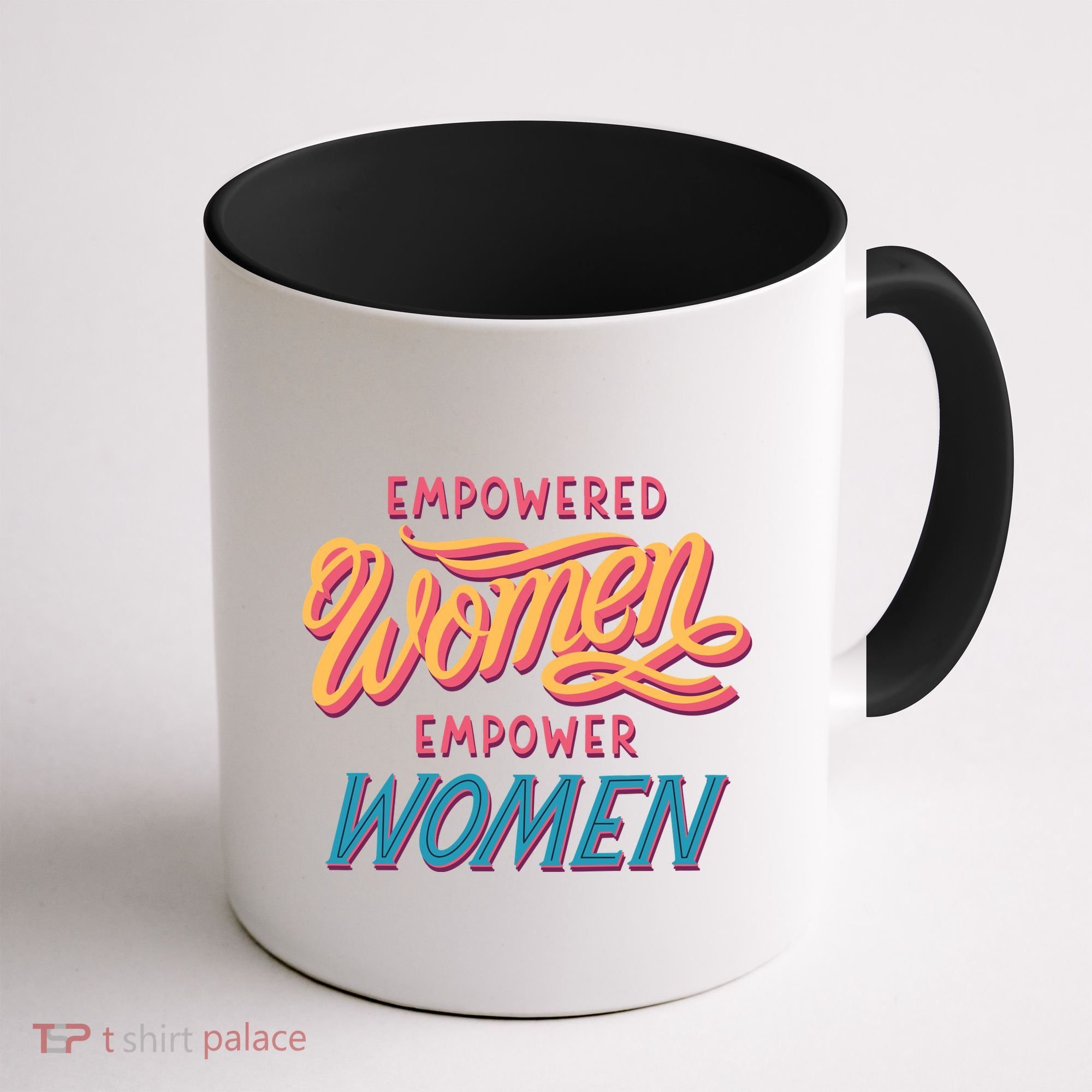 Empowered Women Empower Women Coffee Mug