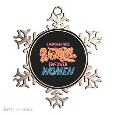 Empowered Women Empower Women Ornament
