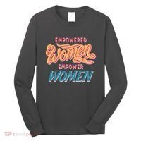 Empowered Women Empower Women Long Sleeve Shirt thumb 0