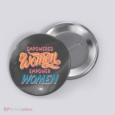 Empowered Women Empower Women Button