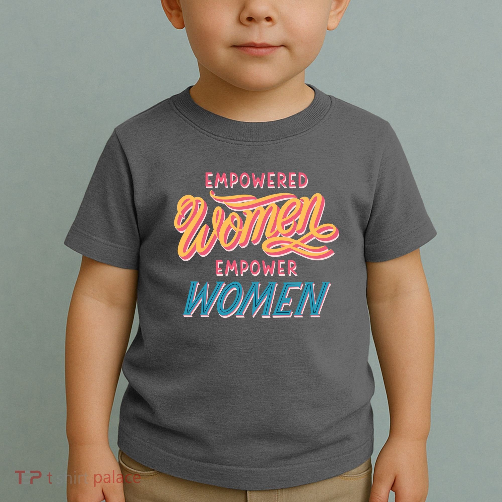 Empowered Women Empower Women Toddler T-Shirt