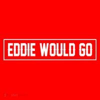 Eddie Would Go T-Shirt thumb 7