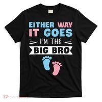 Either Way It Goes I'm The Big Bro Gender Reveal Brother T-Shirt thumb 0