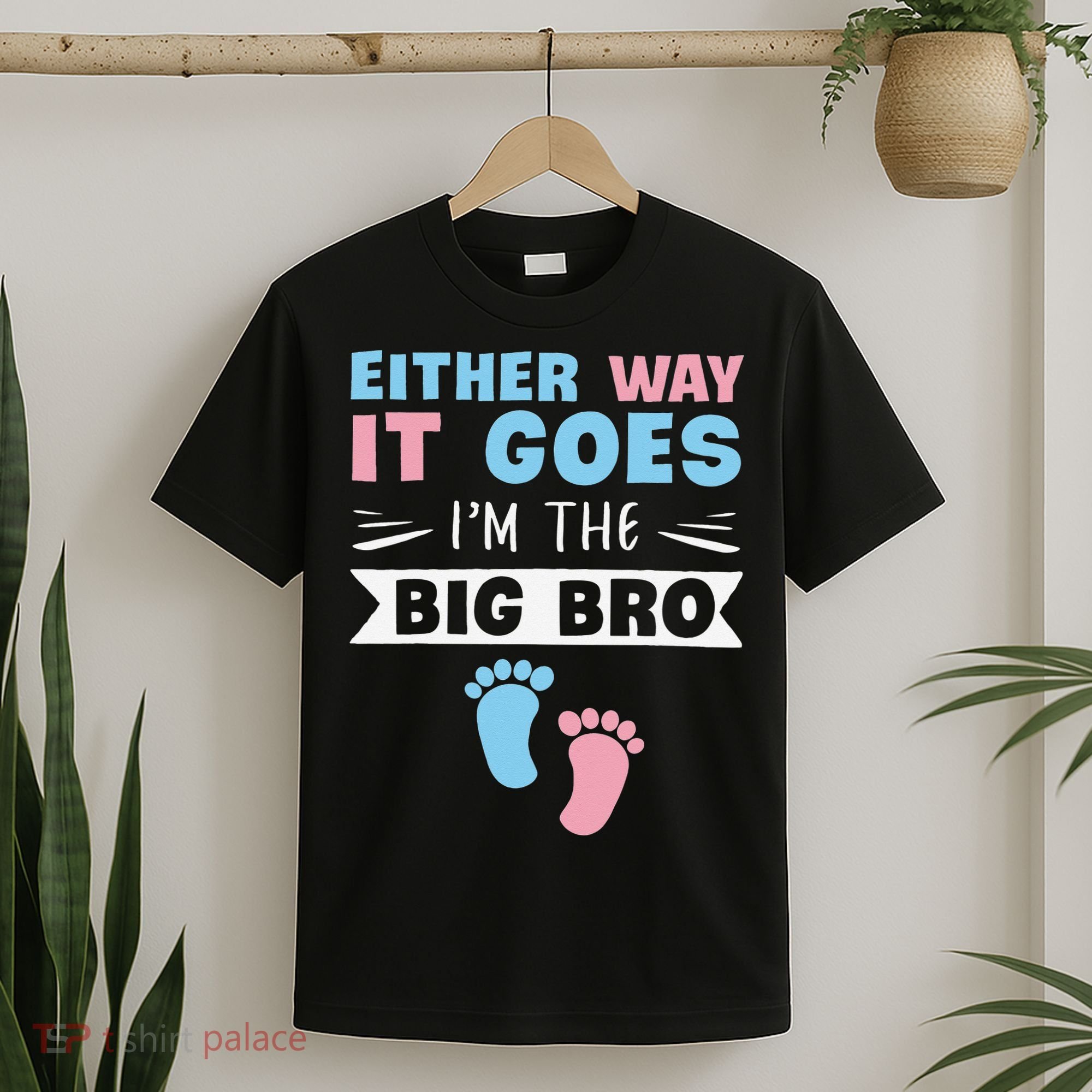 Either Way It Goes I'm The Big Bro Gender Reveal Brother T-Shirt