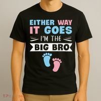 Either Way It Goes I'm The Big Bro Gender Reveal Brother T-Shirt thumb 3