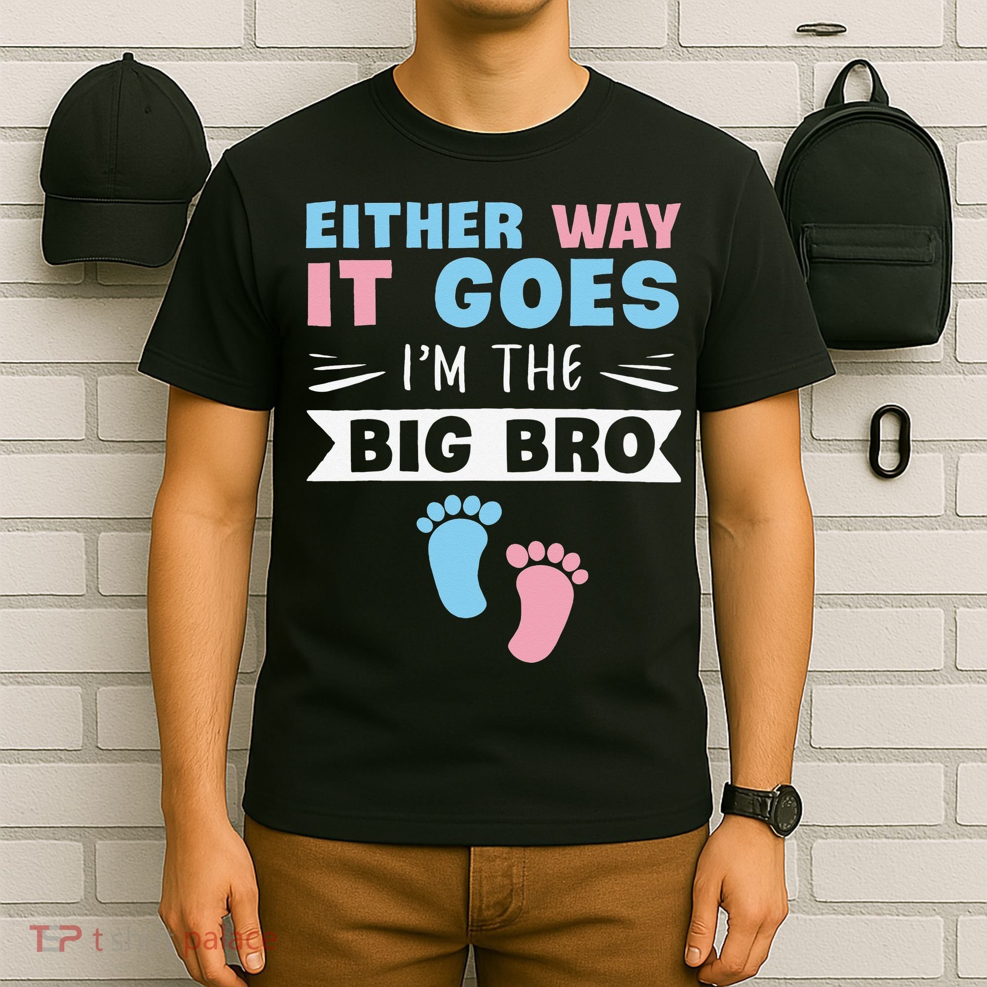 Either Way It Goes I'm The Big Bro Gender Reveal Brother T-Shirt