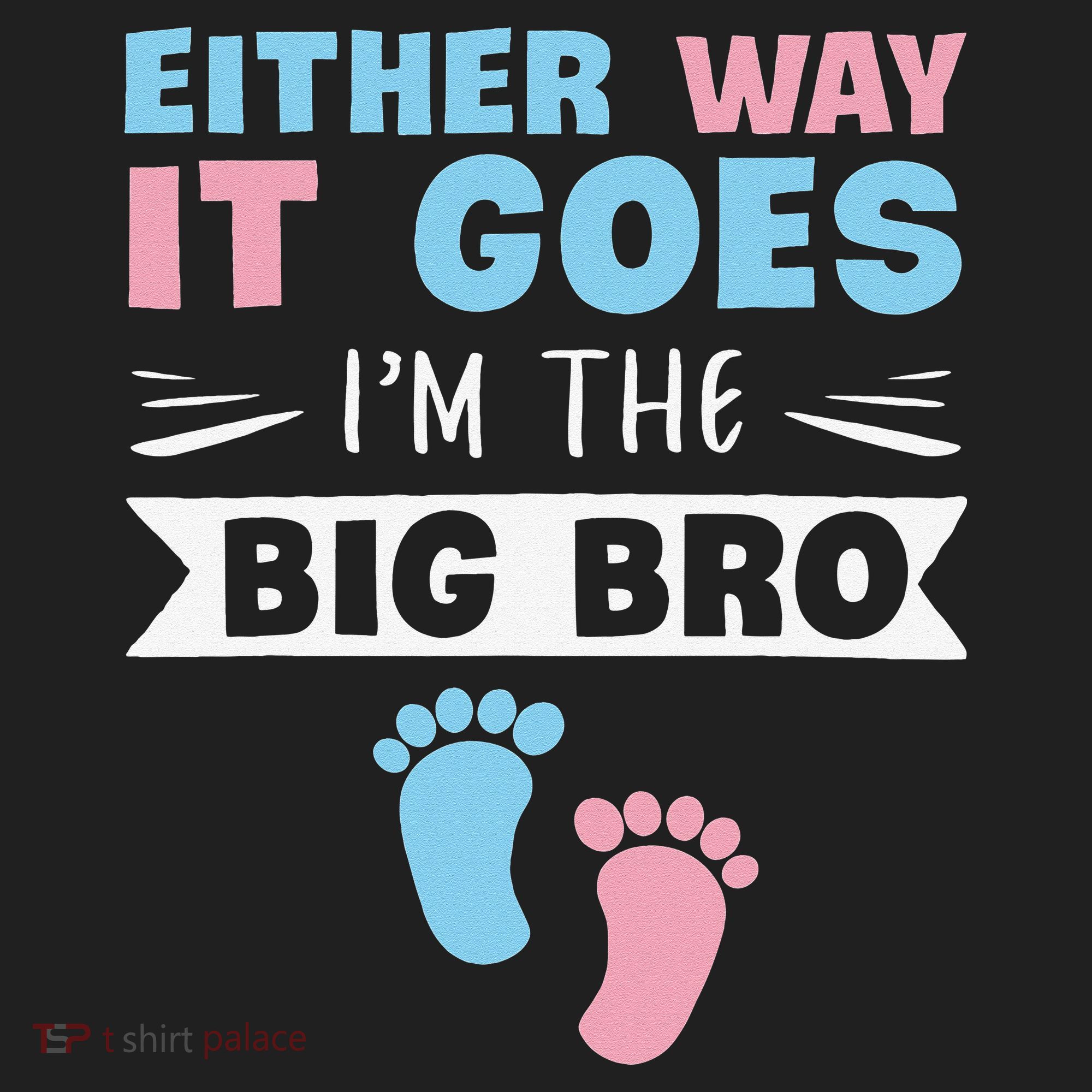 Either Way It Goes I'm The Big Bro Gender Reveal Brother Hat