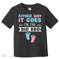 Either Way It Goes I'm The Big Bro Gender Reveal Brother Toddler T-Shirt thumb 0