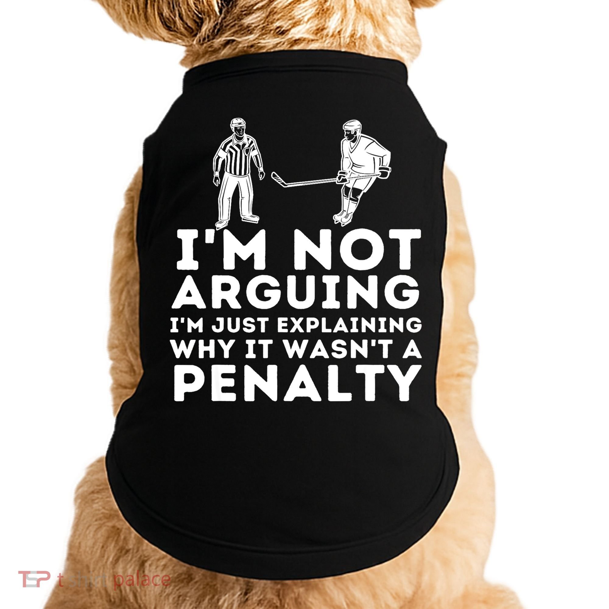 Explaining Why It Wasnt A Penalty Funny Ice Hockey Player Gift Doggie Tank