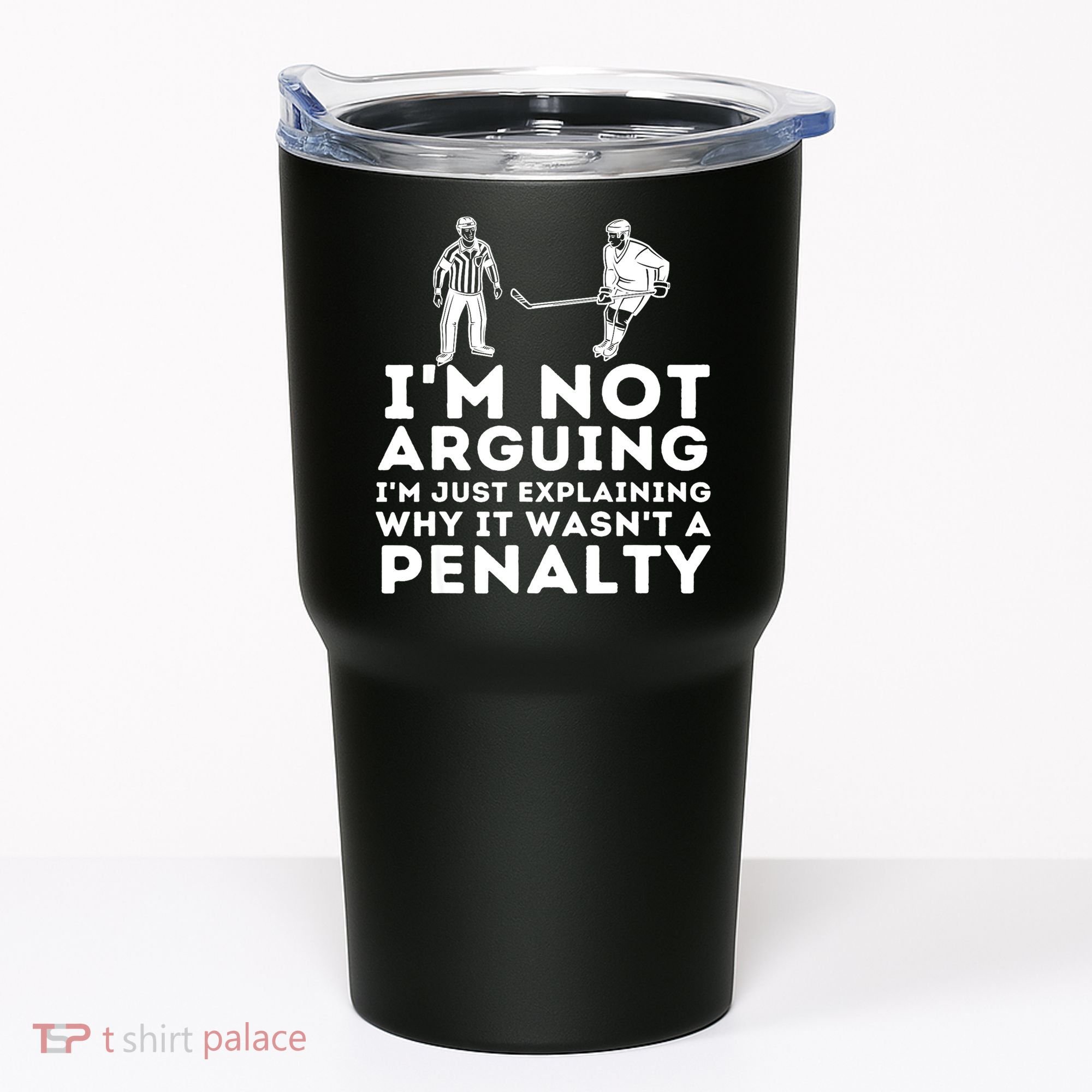 Explaining Why It Wasnt A Penalty Funny Ice Hockey Player Gift Tumbler