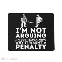Explaining Why It Wasnt A Penalty Funny Ice Hockey Player Gift Mousepad thumb 0