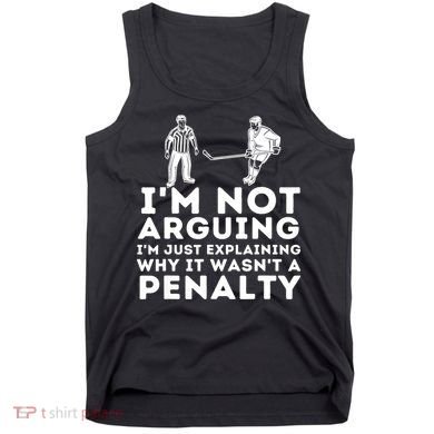 Explaining Why It Wasnt A Penalty Funny Ice Hockey Player Gift Tank Top