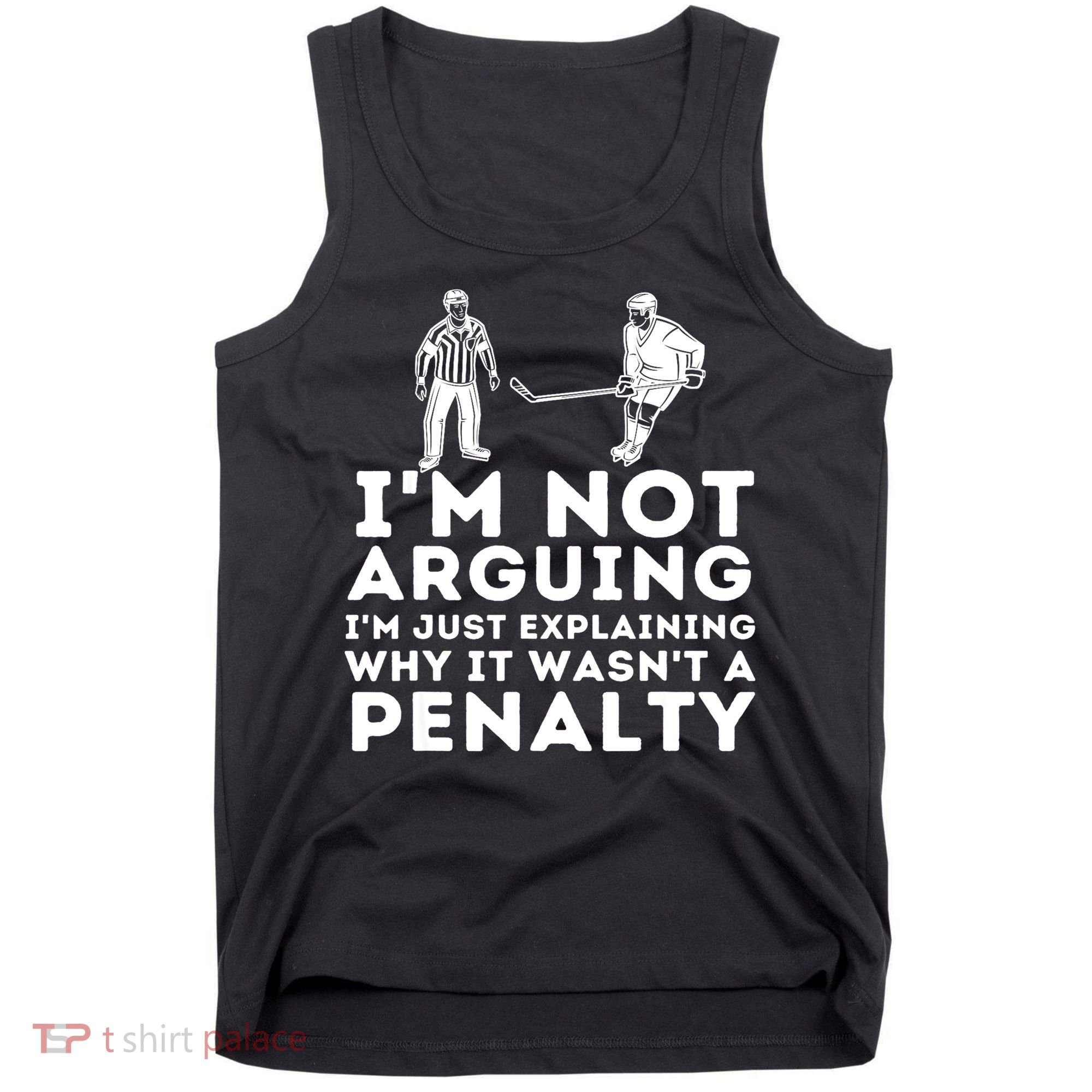 Explaining Why It Wasnt A Penalty Funny Ice Hockey Player Gift Tank Top