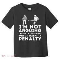 Explaining Why It Wasnt A Penalty Funny Ice Hockey Player Gift Toddler T-Shirt thumb 0
