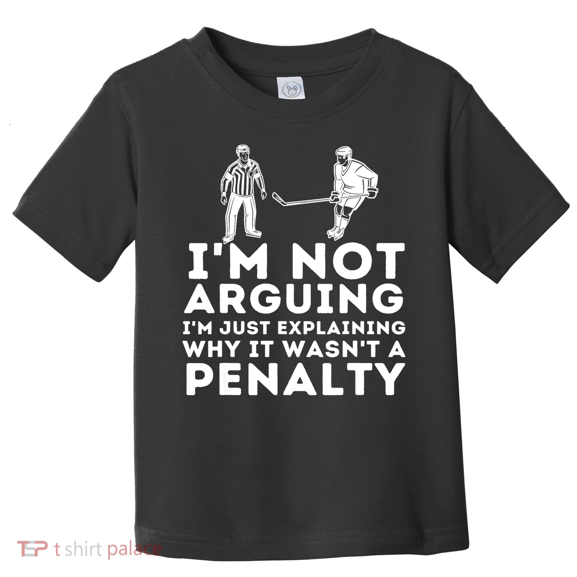 Explaining Why It Wasnt A Penalty Funny Ice Hockey Player Gift Toddler T-Shirt