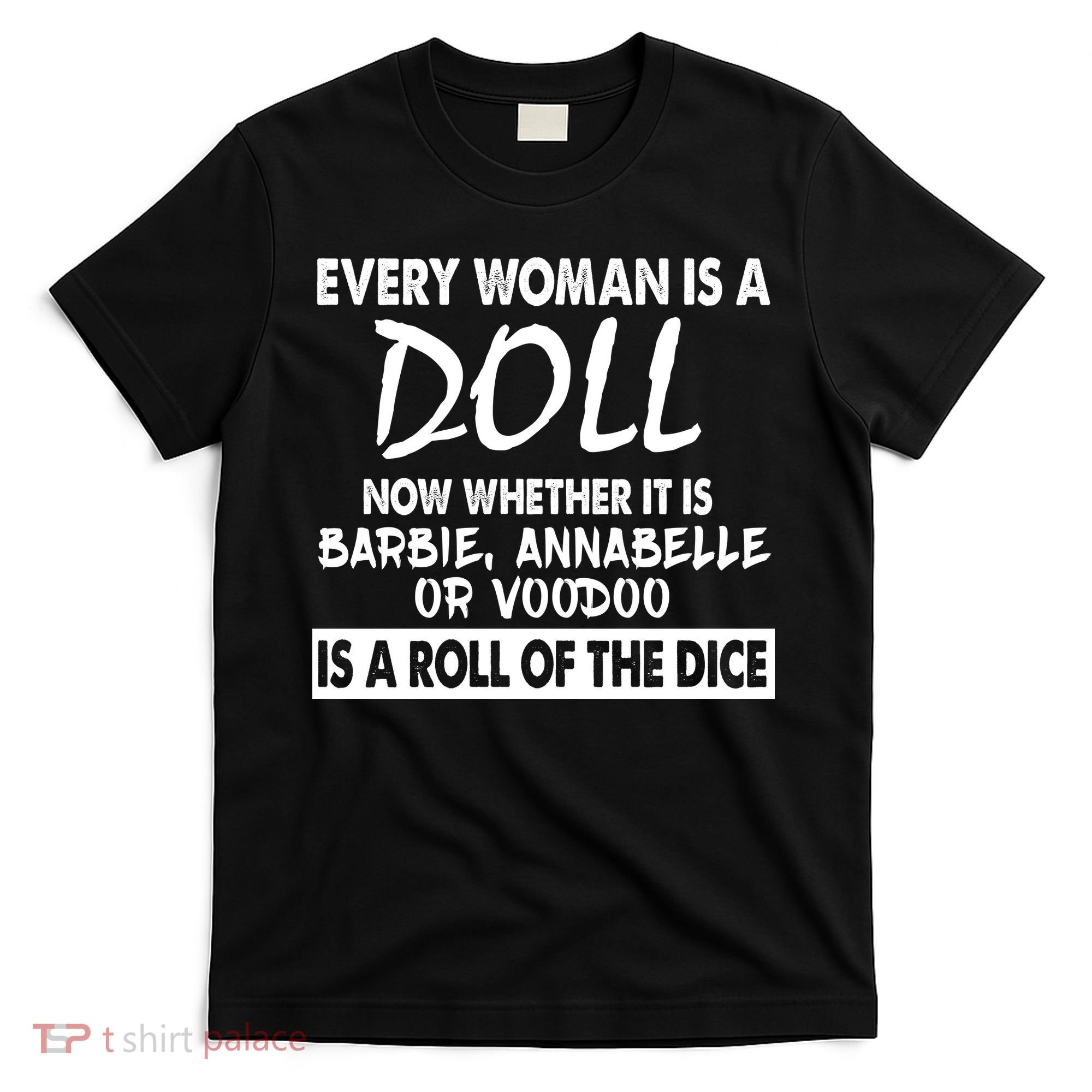 Every Woman Is A Doll T-Shirt