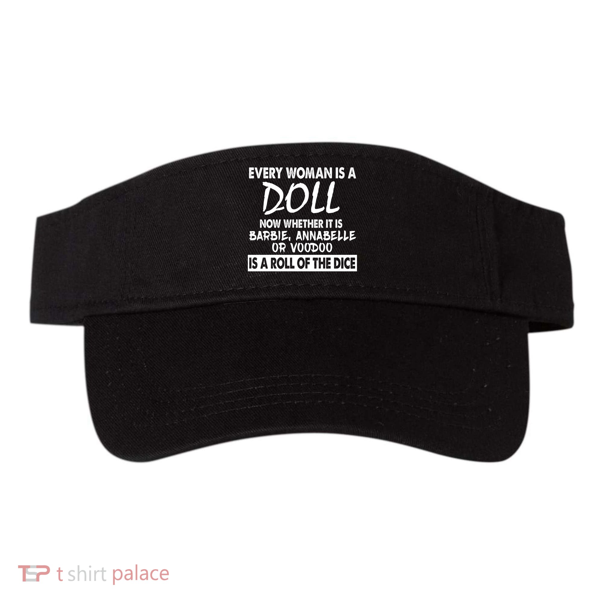 Every Woman Is A Doll Visor