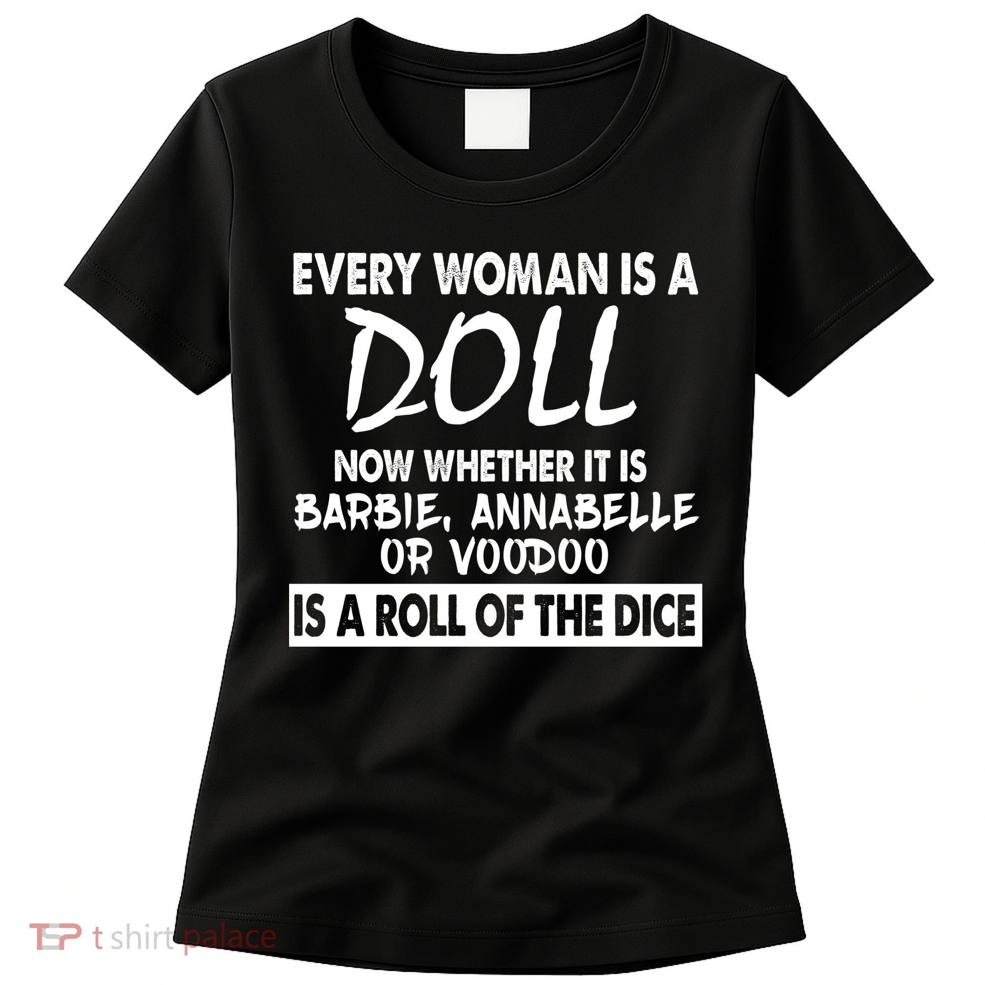 Every Woman Is A Doll Women's T-Shirt
